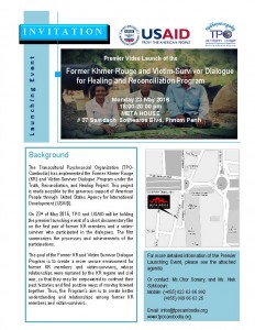 Launch Premier Video”Former Khmer Rouge and Victim-Survivor Dialogue for Healing and Reconciliation” Program”